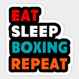 Eat Sleep Boxing Repeat T-Shirt Sticker